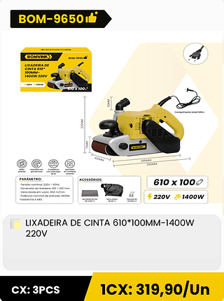 LIXADEIRA DE CINTA 610*100MM-1400W 220V CX: 3PCS 1CX: 319,90/Un