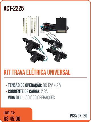 KIT TRAVA ELÉTRICA UNIVERSAL UNID. CX: R$ 45.00 PCS/CX: 20