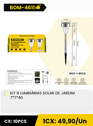 KIT 8 LUMINARIAS SOLAR DE JARDIM 7*7*40 CX: 10PCS 1CX: 49,90/Un