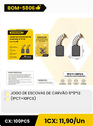 JOGO DE ESCOVAS DE CARVÃO 6*9*12 (IPCT=10PCS) CX: 100PCS 1CX: 11,90/Un