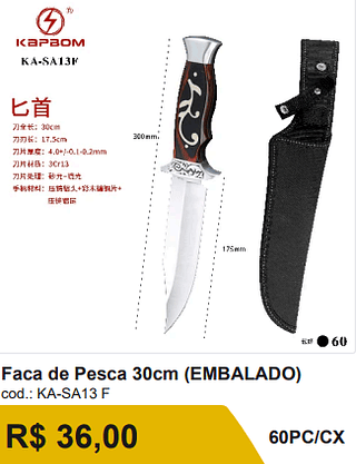 Faca de Pesca 30cm R$ 36,00-10%=32.40/ 60PC/CX