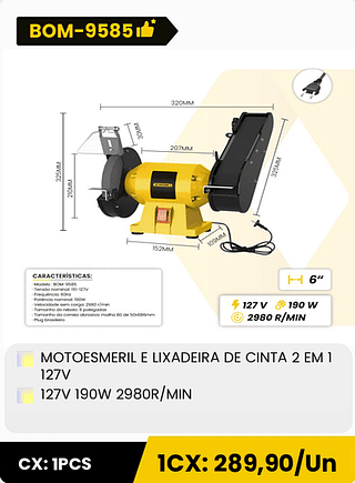 MOTOESMERIL E LIXADEIRA DE CINTA 2 EM 1 127V 127V 190W 2980R/MIN CX: 1PCS 1CX: 289,90/Un