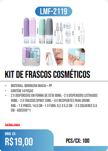 kit de frascos cosméticos PCS/CX: 100 UNID. CX: r$19,00
