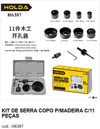 KIT DE SERRA COPO P/MADEIRA C/11 PEÇAS R$ 14,85 PC/CX:50