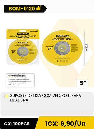 SUPORTE DE LIXA COM VELCRO 5"PARA LIXADEIRA CX: 100PCS 1CX: 6,90/Un