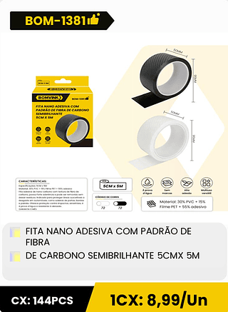 FITA NANO ADESIVA COM PADRÃO DE FIBRA DE CARBONO SEMIBRILHANTE 5CMX 5M CX: 144PCS 1CX: 8,99/Un