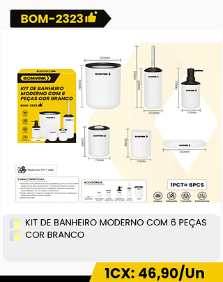 KIT DE BANHEIRO MODERNO COM 6 PEÇAS COR BRANCO CX: 12PCS 1CX: 46,90/Un