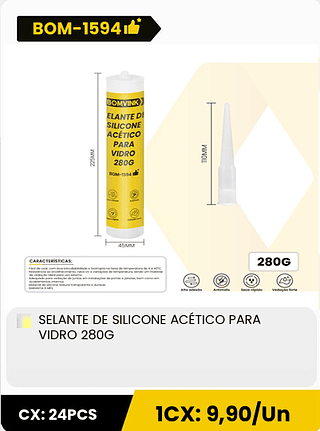 SELANTE DE SILICONE ACÉTICO PARA VIDRO 280G CX: 24PCS 1CX: 9,90/Un
