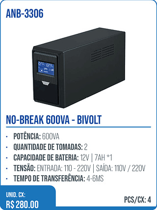 NO-BREAK 600VA - BIVOLT UNID. CX: R$ 280.00 PCS/CX: 4