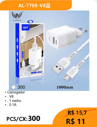 Carregador V8 PCS/CX:300 R$ 11