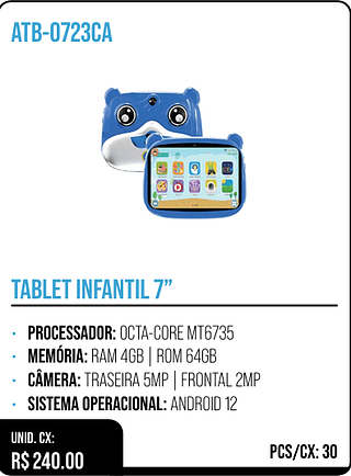 TABLET INFANTIL 7” UNID. CX: R$ 240.00 PCS/CX: 30