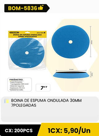BOINA DE ESPUMA ONDULADA 30MM 7POLEGADAS CX: 200PCS 1CX: 5,90/Un