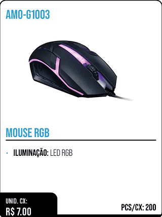 MOUSE RGB UNID. CX: R$ 7.00 PCS/CX: 200