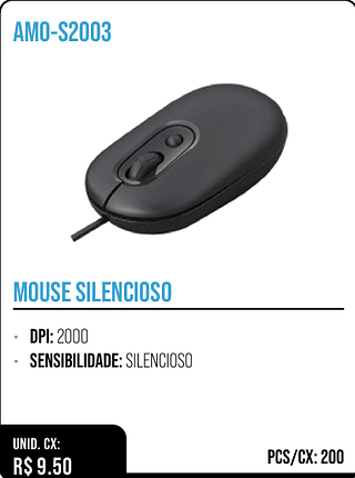 MOUSE SILENCIOSO UNID. CX: R$ 9.50 PCS/CX: 200