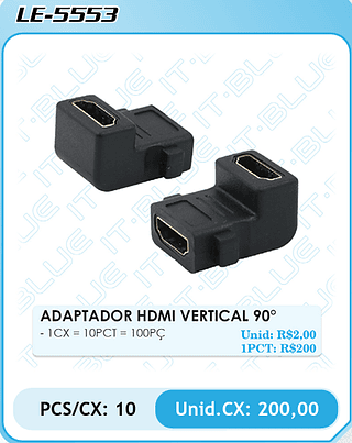 ADAPTADOR HDMI VERTICAL 90° PCS/CX: 10 Unid.CX: 200,00
