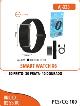 SMART WATCHX6 UNID.CX:RS55.00 PCS/CX:100