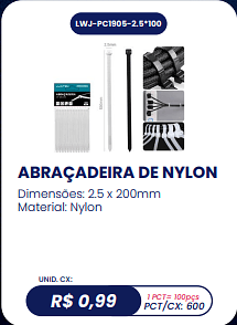 ABRAÇADEIRA DE NYLON UNID. CX: R$ 0,99 PCT/CX: 600