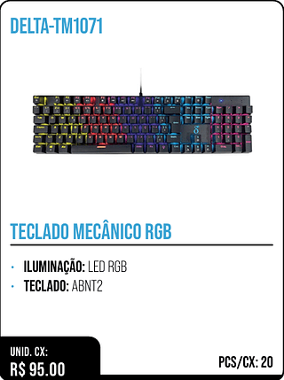 TECLADO MECÂNICO RGB UNID. CX: R$ 95.00 PCS/CX: 20