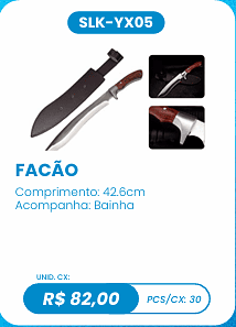 FACÃO UNID. CX: R$ 82,00 PCS/CX: 30