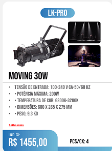 MOVING 30W PCS/CX: 4 UNID. CX: r$ 1455,00