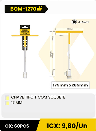 CHAVE TIPO T COM SOQUETE 17 MM CX: 60PCS 1CX: 9,80/Un