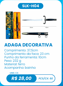 ADAGA DECORATIVA UNID. CX: R$ 28,00 PCS/CX: 60