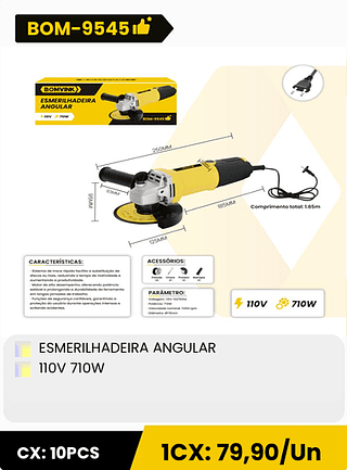 ESMERILHADEIRA ANGULAR 110V 710W CX: 10PCS 1CX: 79,90/Un