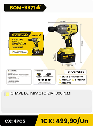 CHAVE DE IMPACTO 21V 1300 N.M CX: 4PCS 1CX: 499,90/Un