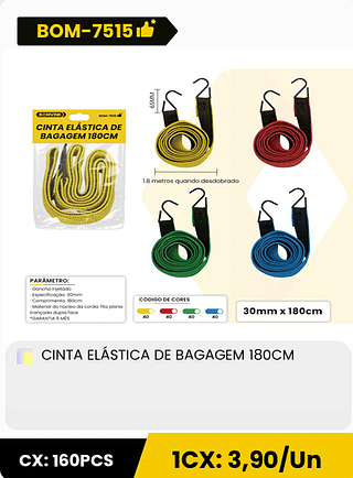 CINTA ELÁSTICA DE BAGAGEM 180CM CX: 160PCS ICX: 3,90/Un
