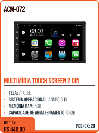 MULTIMÍDIA TOUCH SCREEN 2 DIN UNID. CX: R$ 440.00 PCS/CX: 20