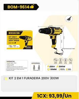 KIT 2 EM 1 FURADEIRA 200V 300W CX: 8PCS 1CX: 93,99/Un