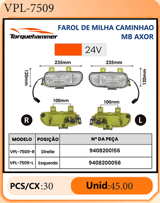 FAROL DE MILHA CAMINHAO MB AXOR PCS/CX:30 Unid:45.00
