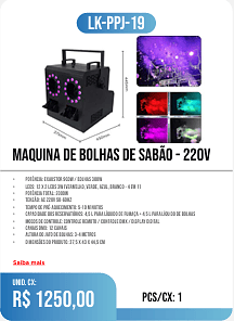 MAQUINA DE BOLHAS DE SABÃO - 220v PCS/CX: 1 UNID. CX: r$ 1250,00