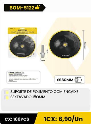 SUPORTE DE POLIMENTO COM ENCAIXE SEXTAVADO 18OMM CX: 100PCS 1CX: 6,90/Un