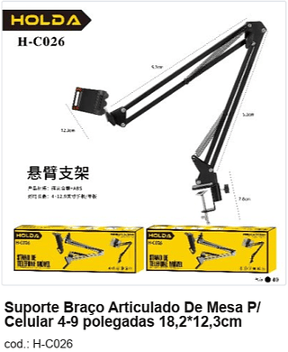 Suporte Braço Articulado De Mesa P/ Celular 4-9 polegadas 18,2*12,3cm R$ 27 PC/CX:40