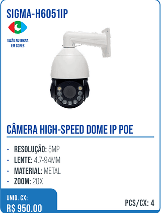 CÂMERA HIGH-SPEED DOME IP POE UNID. CX: R$ 950.00 PCS/CX: 4