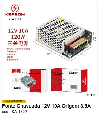 Fonte Chaveada 12V 10A Origem 8.5A R$ 21,6 PC/CX:75