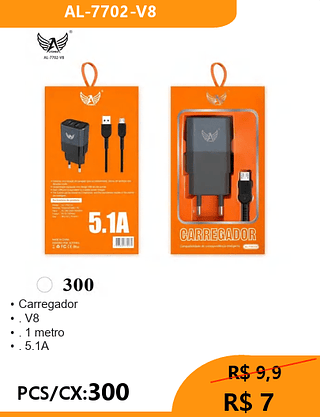 Carregador V8 PCS/CX:300 R$ 7