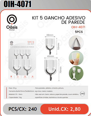 KIT 5 GANCHO ADESIVODE PAREDE PCS/CX: 240 Unid.CX: 2,80