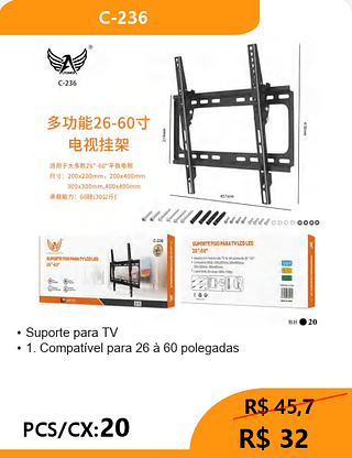 Suporte para TV 60º PCS/CX:20 R$ 32