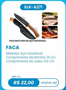 FACA UNID. CX: R$ 22,00 PCS/CX: 120