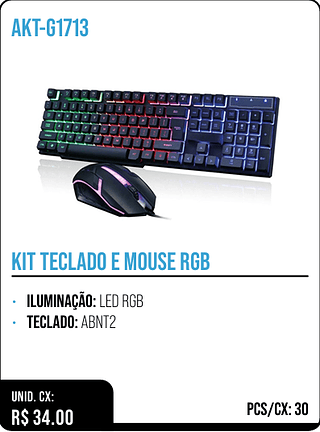 KIT TECLADO E MOUSE RGB UNID. CX: R$ 34.00 PCS/CX: 30