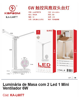 Luminária de Masa com 2 Led 1 Mini Ventilador 6W R$ 58,5 PCS/Cx: 30