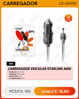 CARREGADOR VEICULAR STARLINK MINI PCS/CX: 100 Unid.CX: 18,80
