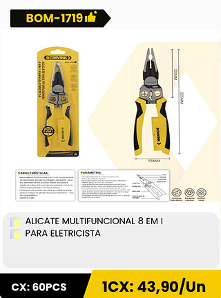 ALICATE MULTIFUNCIONAL 8 EM I PARA ELETRICISTA CX: 60PCS 1CX: 43,90/Un