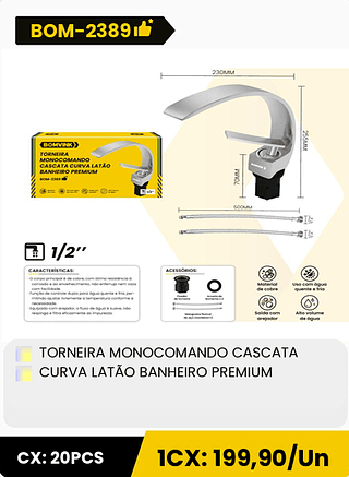 TORNEIRA MONOCOMANDO CASCATA CURVA LATÃO BANHEIRO PREMIUM CX: 20PCS 1CX: 199,90/Un