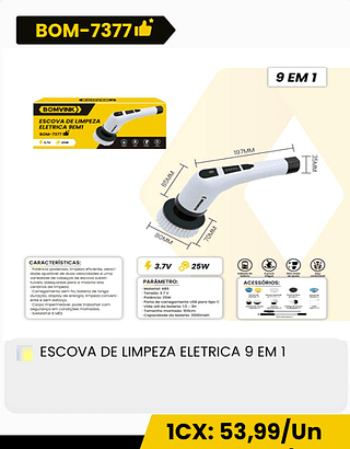 ESCOVA DE LIMPEZA ELETRICA 9 EM 1 CX: 20PCS 1CX: 53,99/Un
