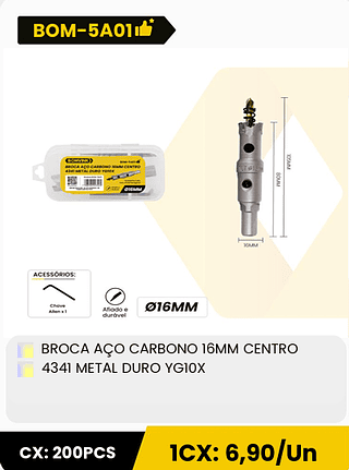 BROCA AÇO CARBONO 16MM CENTRO 4341 METAL DURO YGIOX CX: 200PCS 1CX: 6,90/Un