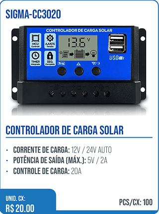CONTROLADOR DE CARGA SOLAR UNID. CX: R$ 20.00 PCS/CX: 100