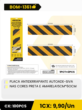 PLACA ANTIDERRAPANTE AUTOADE-SIVA NAS CORES PRETA E AMARELA15CM*6OCM CX: 100PCS 1CX: 9,90/Un